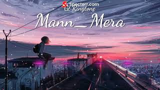 Mann Mera (Reprise) | JalRaj | Gajendra Verma | Table No 21 | Latest Hindi Cover 2022 | Lofi Lyrics