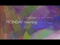 MONDAY morning (audio version)