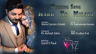 Christian Wedding Song || RABB NE MILAYA|| Wedding Highlights || Worshiper Roma Carolyn Zohaib