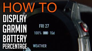How to display battery percentage of Garmin Watches