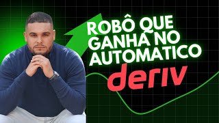 O Melhor Robô Para Ganhar na Deriv em 2025 – Testado e Comprovado!