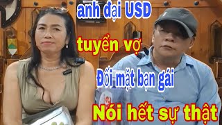 Anh Đại USD Tuyển Vợ Đối Mặt Bạn Gái Sài Gòn Nối Hết Sự Thật Bất Ngờ