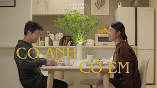 Có Anh, Có Em | CINEMATIC SHORT FILM