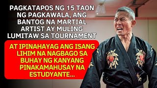 PAGKATAPOS NG 15 TAON ANG MARTIAL ARTIST AY BUMALIK SA TOURNAMENT NAGBAHAGI NG LIHIM SA ESTUDYANTE