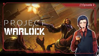【Project Warlock】Playing till the end of the game~