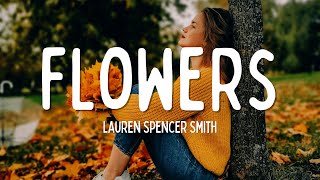 Lauren Spencer Smith - flowers (lyrics)