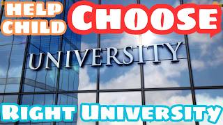 Choosing a University, Helping Your Child Conquer the University Gateway