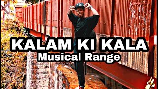 MUSICAL RANGE | KALAM KI KALA