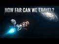 How Far Can Humans Actually Travel In Space In One Lifetime?