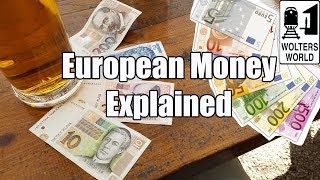 Money in Europe: What You Should Know Before You Go