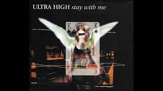 Ultra high - Stay With Me (Radio Edit)