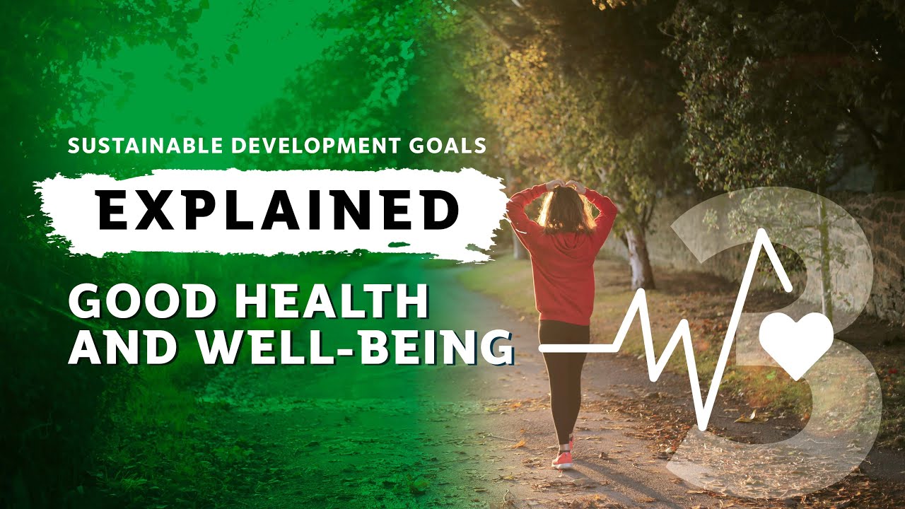 SDGs Explained: #3 Good Health And Well-being - YouTube