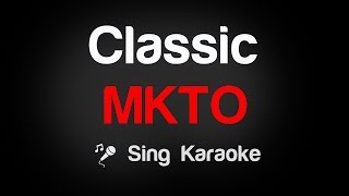 MKTO - Classic Karaoke Lyrics
