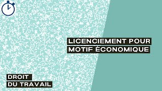 Le Licenciement pour motif économique : [Droit du Travail]