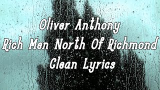 Oliver Anthony - Rich Men North Of Richmond - Clean Lyrics