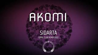 AKOMI - SIDARTA (DJPOL CLUB REMIX 2022)