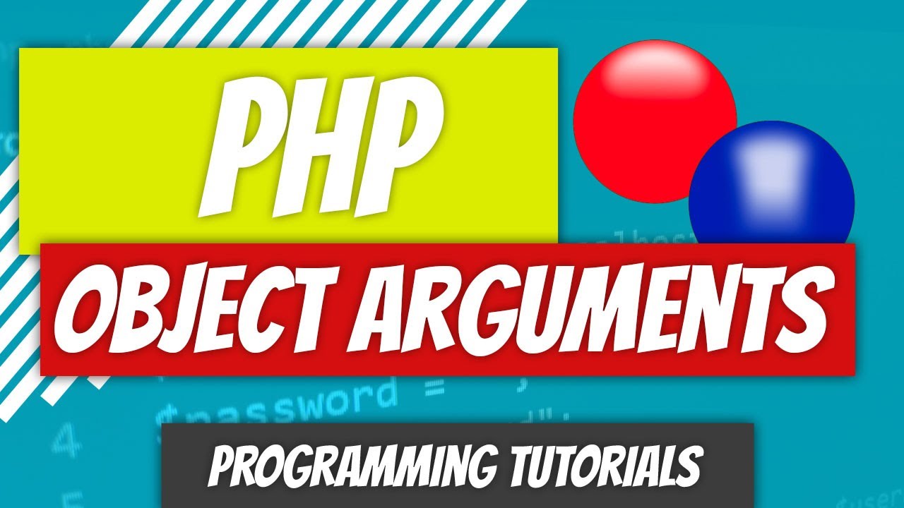 Objects As Arguments Php P63 Youtube
