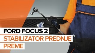 Kako zamenjati stabilizator prednje preme na FORD FOCUS 2 [VODIČ]