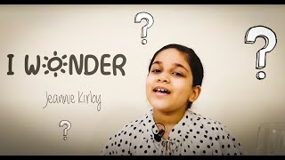 'I wonder' | English poem recitation for kids | Grade2 Poem | I wonder by Jeanie Kirby