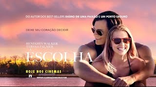 A Escolha - Hoje nos cinemas