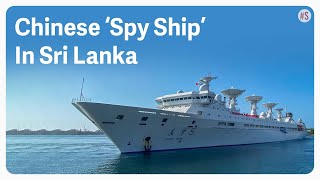 Chinese ‘Spy Ship’ Docks At Sri Lankan Port Despite India, US Concerns