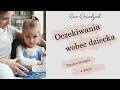 Ewa Dawidziak | Totalna biologia a dzieci - Oczekiwania wobec dziecka