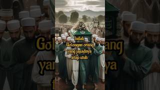 Inilah golongan orang yang jasadnya utuh setelah wafat #kisahislam #islamshorts #video