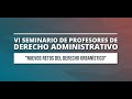 VI Seminario de Profesores de Derecho Administrativo - Prof. Alejandro Huergo