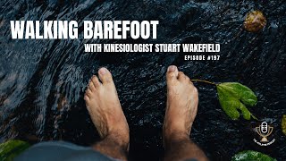 Exploring Barefoot Health and Controversial Sports Decisions with Stuart Wakefield - Ep #197