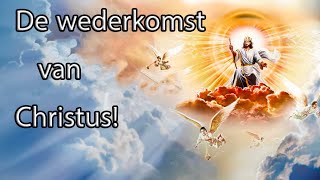 De terugkeer van de Heer: De wederkomst van Christus volgens de Bijbel!