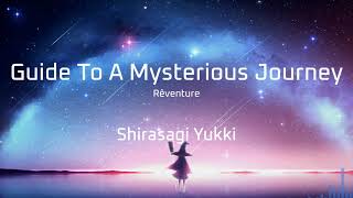 [Orchestral] 白鷺ゆっきー (Shirasagi Yukki) - 不思議な旅への手引き(Guide To A Mysterious Journey)