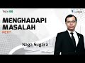 NETP U - MENGHADAPI MASALAH ( Naga Sugara )