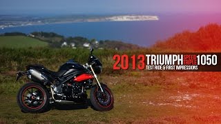 2013 Triumph Speed Triple 1050 - Test Ride \u0026 First Impressions