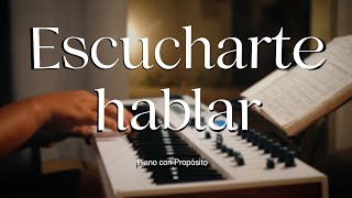 [1 horar] MUSICA PARA ORAR - ESCUCHARTE HABLAR - Sólo piano instrumental #adoración