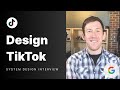 System Design Mock Interview: Design TikTok ft. Google TPM