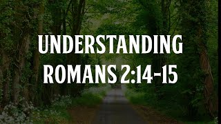 Understanding Romans 2:14-15