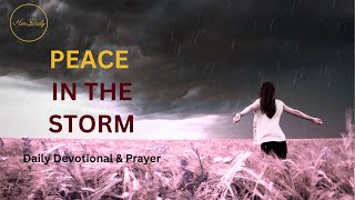 Faith in the Storm: Finding Peace with God (Daily Devotional & Prayer)