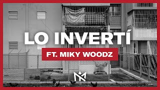 Myke Towers - Lo Invertí Ft. Miky Woodz (Lyric )