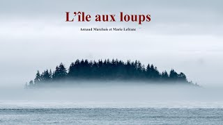 L'île aux loups - Une aventure sur Vancouver Island