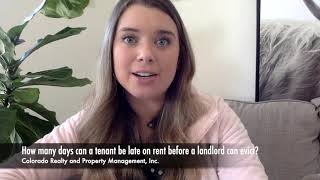 How many days can a tenant be late on rent before a landlord can evict in Colora