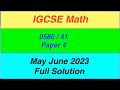 IGCSE Math Paper 4 0580/41 May June 2023 | 0580/41/may/june/23 Full solution-Extended