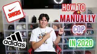 HOW TO COP SNEAKERS MANUALLY IN 2020 (SECRETS REVEALED, BEST TIPS)