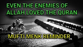 Even The Enemies Of Allah Loved The Quran True Story   Mufti Menk