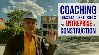 Coaching consultation conseils pour entreprise de construction– Daniel Dargis ingénieur entrepreneur