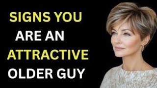 6 Signs You’re an Attractive Older Man (Women Notice These Instantly)