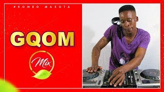 Gqom Mix  17 May 2019  Romeo Makota