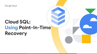 Cloud SQL: Using point-in-time recovery