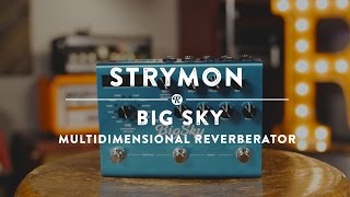 Strymon Big Sky Multidimensional Reverberator | Reverb Demo Video