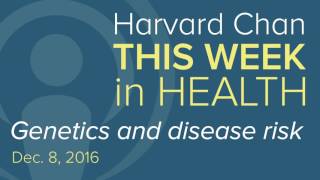 Genetics and disease risk