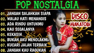 ALBUM POP NOSTALGIA VERSION DISCO DANGDUT WAKATOBI BASS HOREG!!!